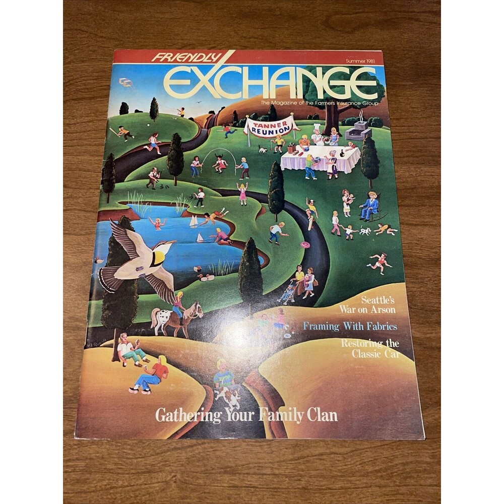 FRIENDLY EXCHANGE Summer 1981 The Magazine of the Farmers Insurance Group
